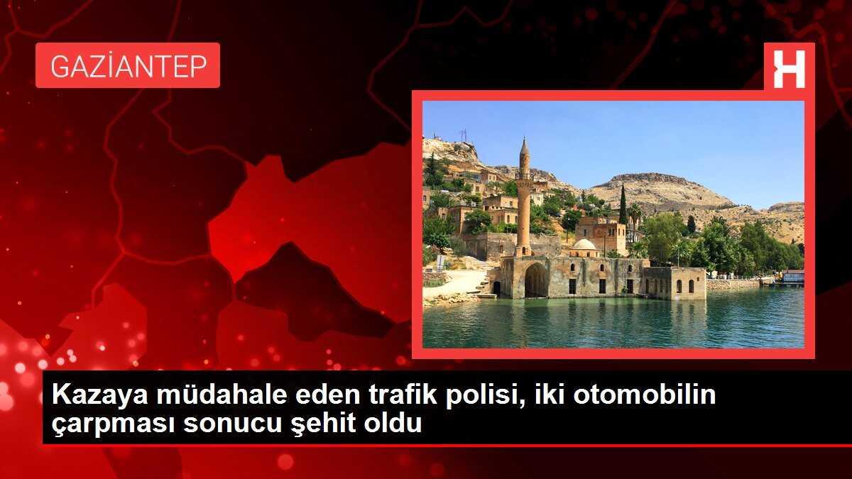 Kazaya müdahale eden trafik polisi, iki otomobilin çarpması sonucu şehit oldu