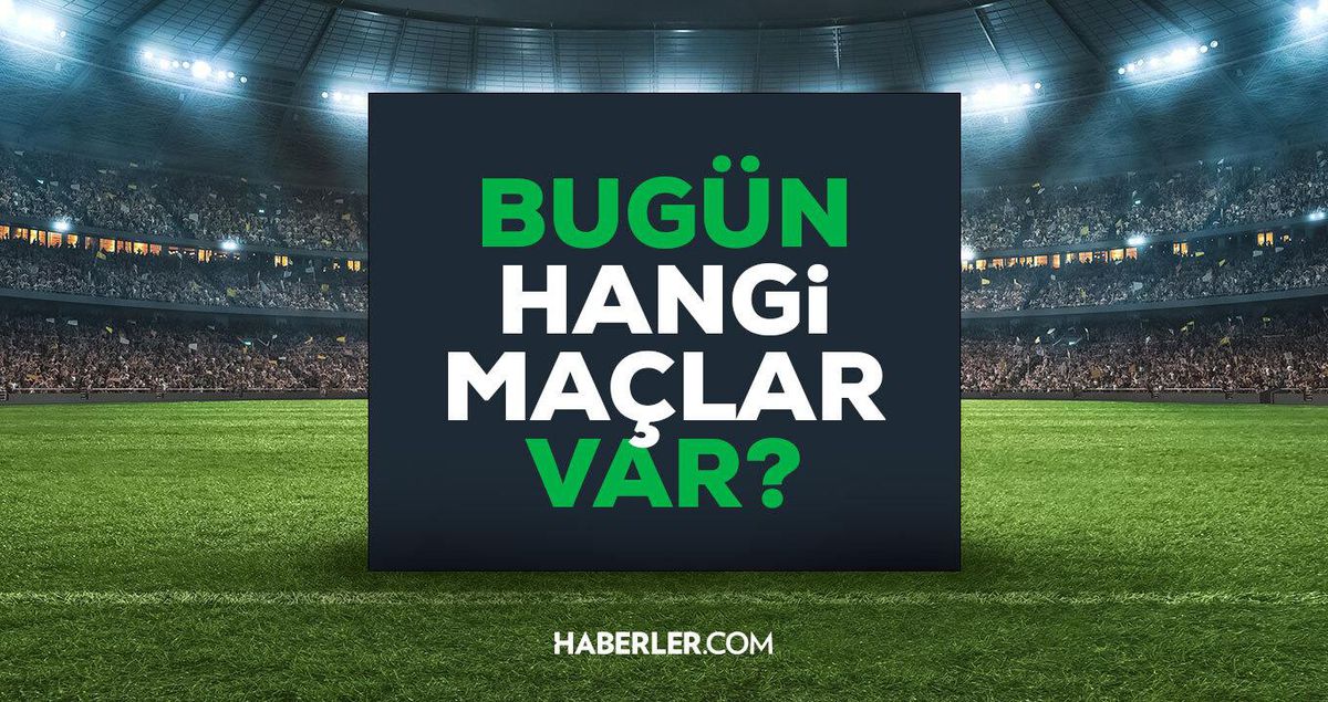 Bugün hangi maçlar var? Bugün maç var mı? Bu akşam hangi maçlar var, hangi kanalda? Bugün kimin maçı var 21 Nisan Cuma 2023?