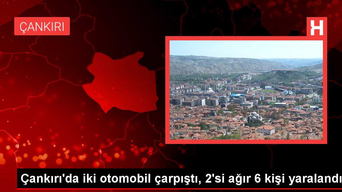 Çankırı'da iki otomobil çarpıştı, 2'si ağır 6 kişi yaralandı