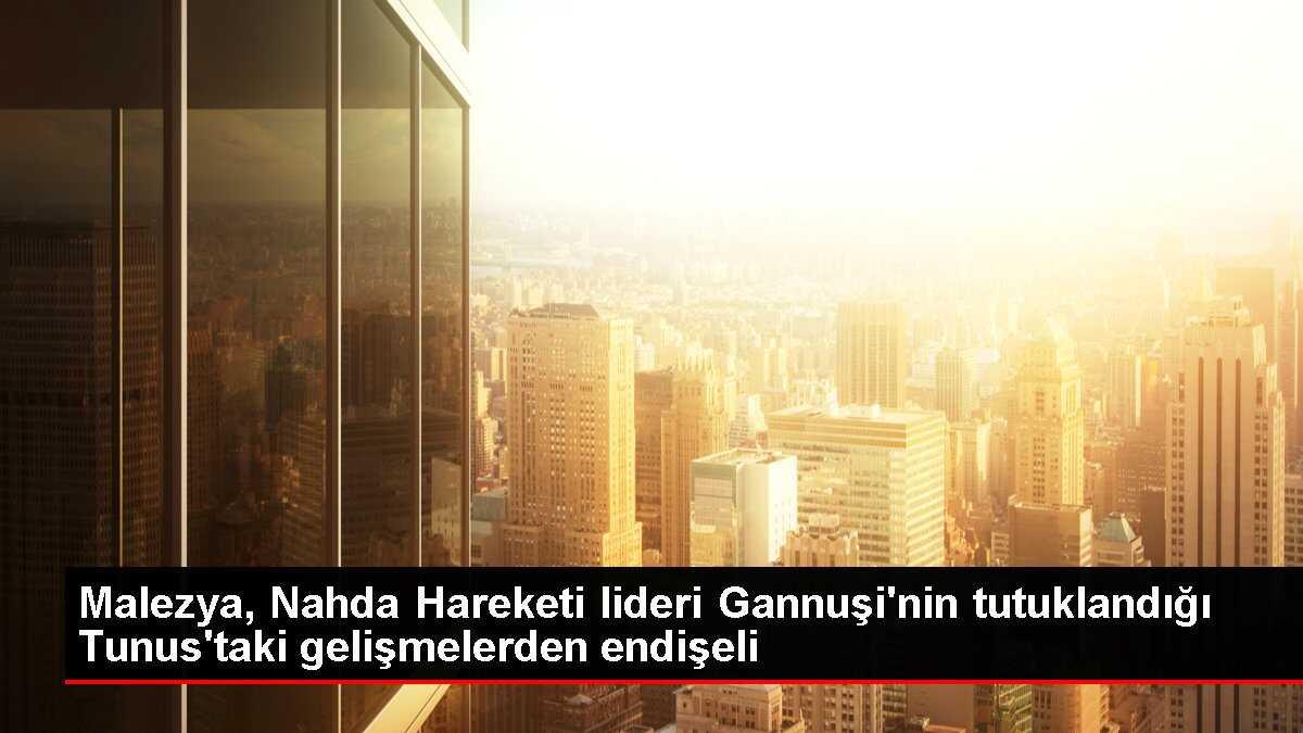 Malezya, Nahda Hareketi lideri Gannuşi'nin tutuklandığı Tunus'taki gelişmelerden endişeli