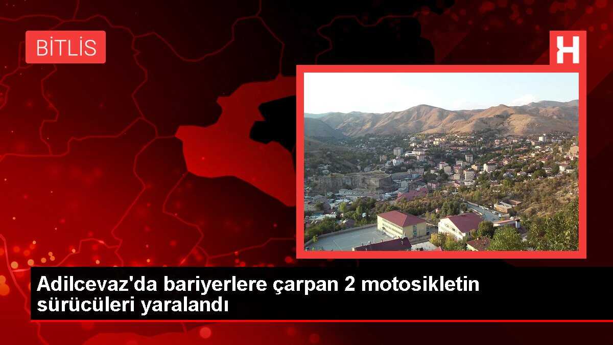 Adilcevaz'da bariyerlere çarpan 2 motosikletin sürücüleri yaralandı