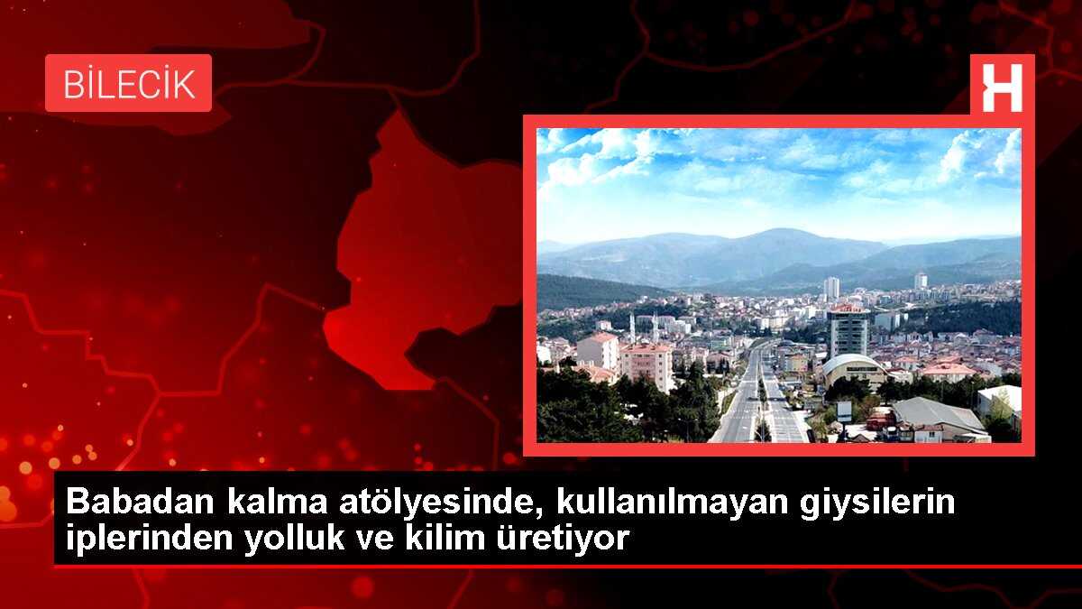 Babadan kalma atölyesinde, kullanılmayan giysilerin iplerinden yolluk ve kilim üretiyor