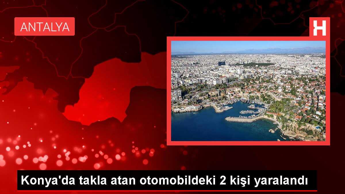 Konya'da takla atan otomobildeki 2 kişi yaralandı