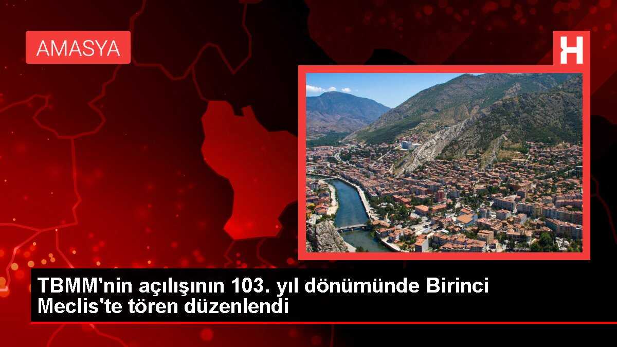 TBMM'nin açılışının 103. yıl dönümünde Birinci Meclis'te tören düzenlendi