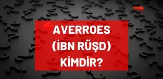 Averroes kimdir, gerçek ismi ne? Averroes (İbn Rüşd) kimdir, hangi yıllarda yaşadı, eserleri neler, hayatı ve biyografisi!