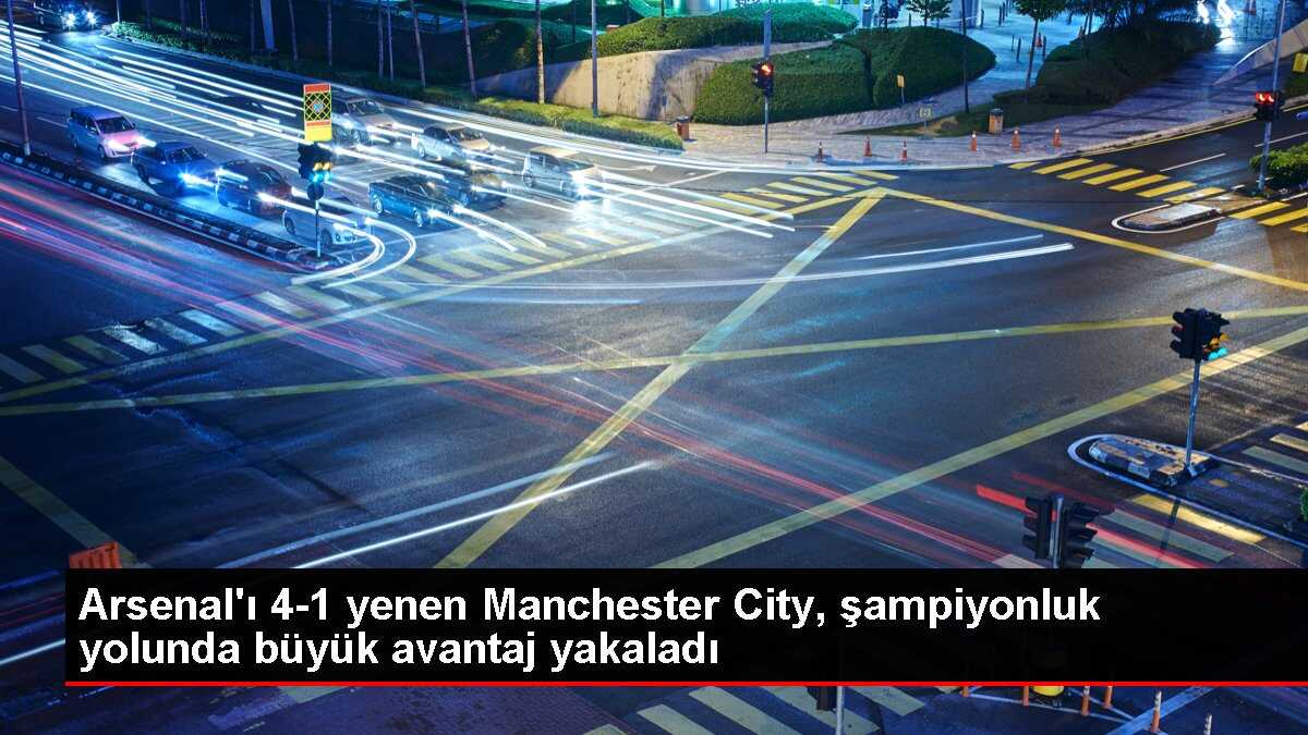 Arsenal'ı 4-1 yenen Manchester City, şampiyonluk yolunda büyük avantaj yakaladı