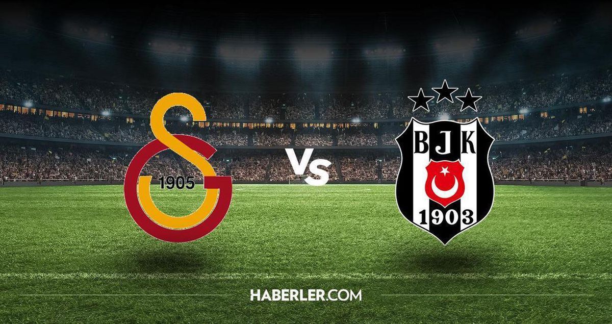 Beşiktaş - Galatasaray maçı ne zaman, saat kaçta? Beşiktaş - Galatasaray maçı hangi kanalda? BJK - GS maçı ne zaman?