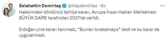 Demirtaş: 'Benim Kimseden Tahliye Talebim Olmadı, Erdoğan Mahkeme Kararlarını da Anayasa'yı da Tanımadığını İlan Etti'
