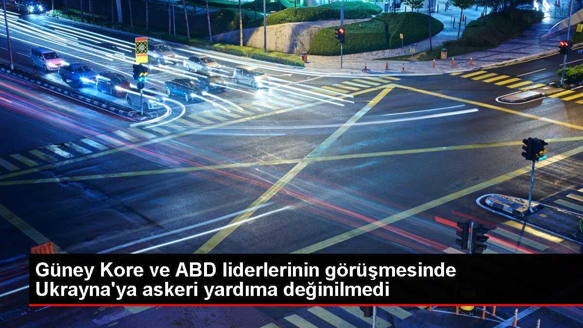 Güney Kore ve ABD liderlerinin görüşmesinde Ukrayna'ya askeri yardıma değinilmedi