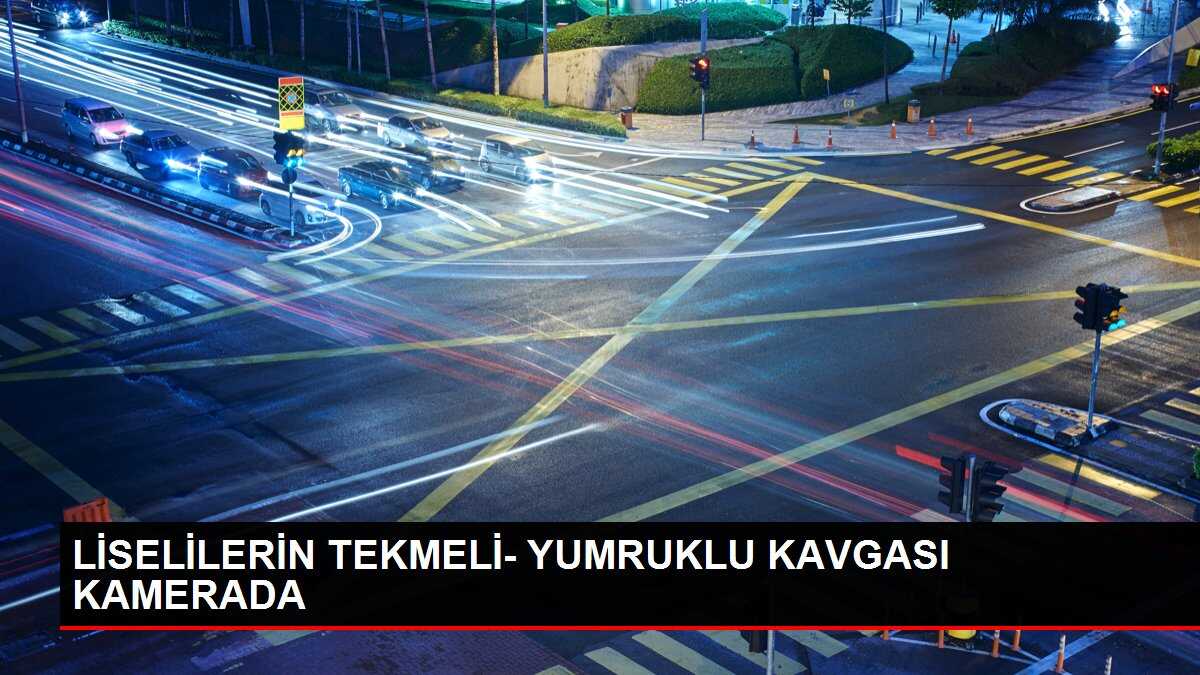 LİSELİLERİN TEKMELİ- YUMRUKLU KAVGASI KAMERADA