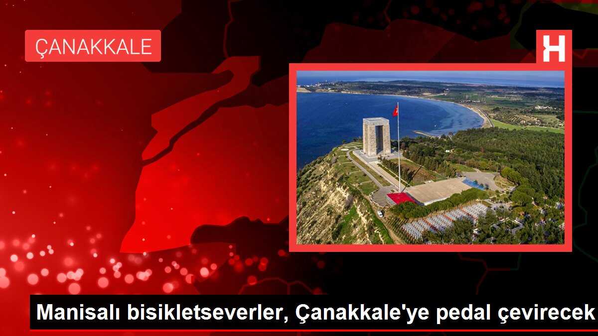 Manisalı bisikletseverler, Çanakkale'ye pedal çevirecek