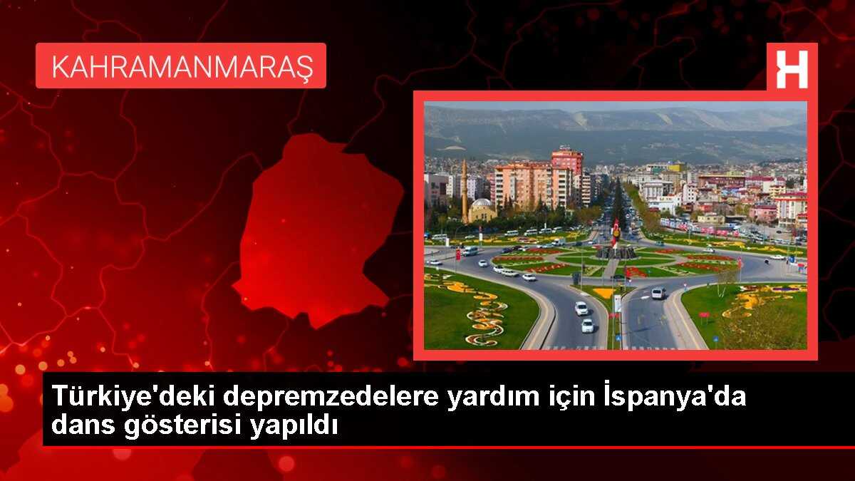 Türkiye'deki depremzedelere yardım için İspanya'da dans gösterisi yapıldı