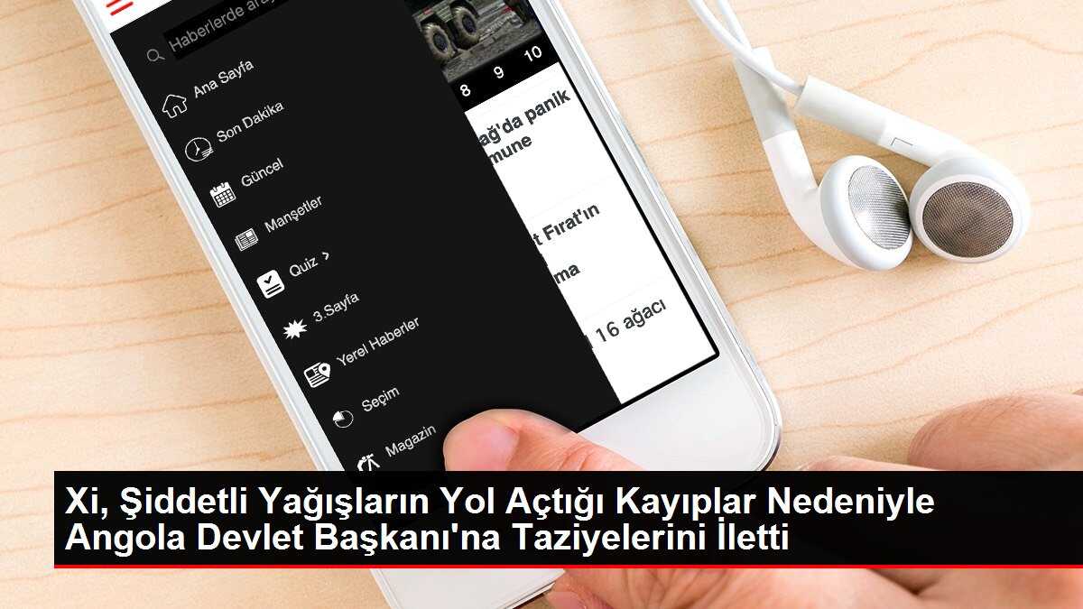 Xi, Şiddetli Yağışların Yol Açtığı Kayıplar Nedeniyle Angola Devlet Başkanı'na Taziyelerini İletti
