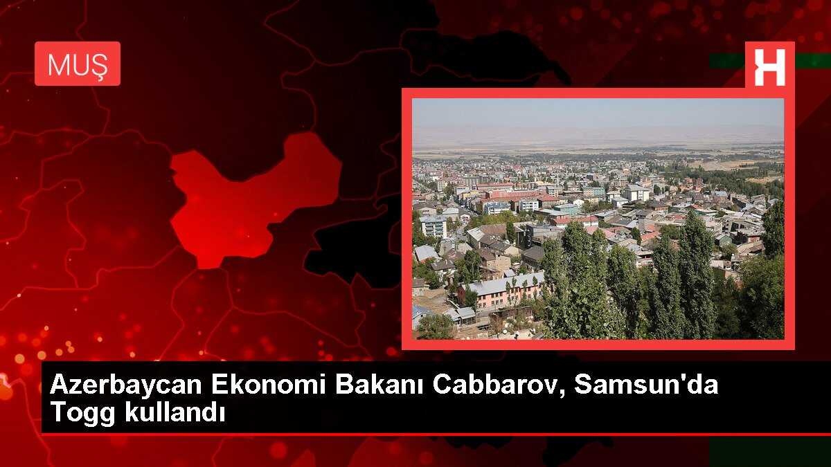 Azerbaycan Ekonomi Bakanı Cabbarov, Samsun'da Togg kullandı