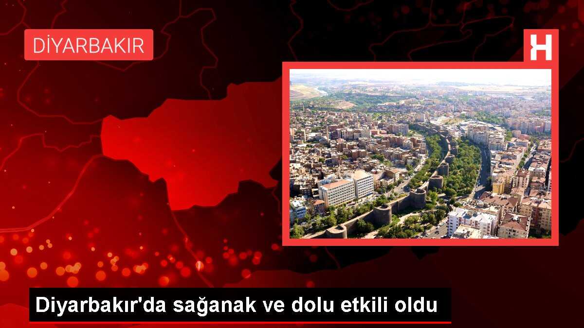 Diyarbakır'da sağanak ve dolu etkili oldu