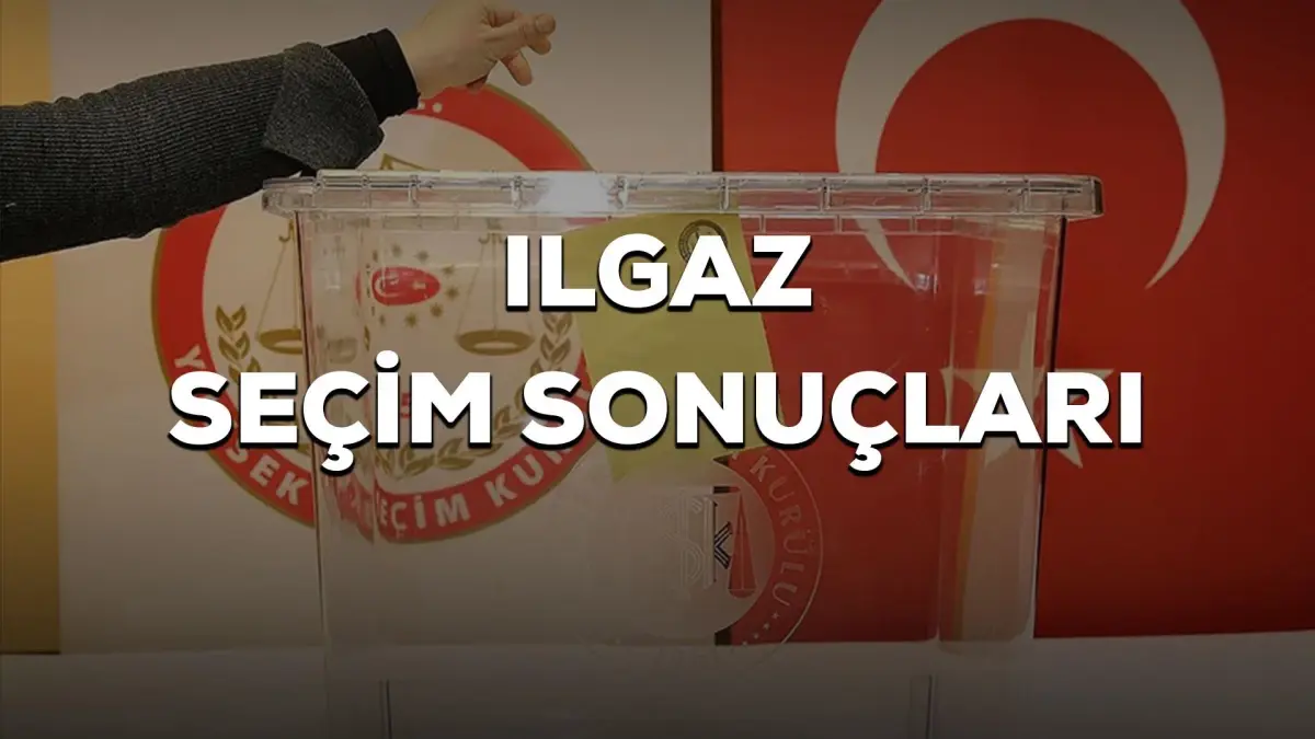 Ilgaz 2023 seçim sonuçları açıklandı mı? Ilgaz seçimi kim kazandı? 2023 CB seçimi Ilgaz hangi parti-ittifak kazandı, 1. oldu?