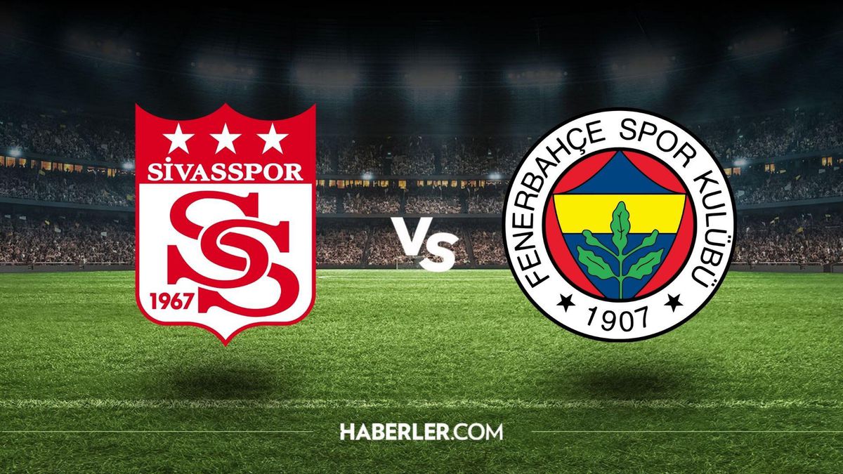Sivasspor - Fenerbahçe maçı ne zaman, saat kaçta, hangi kanalda? Sivasspor - Fenerbahçe maçı şifresiz mi?