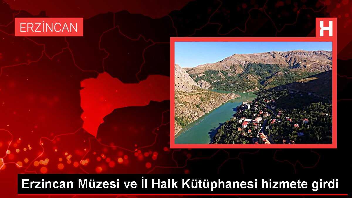 Erzincan Müzesi ve İl Halk Kütüphanesi hizmete girdi