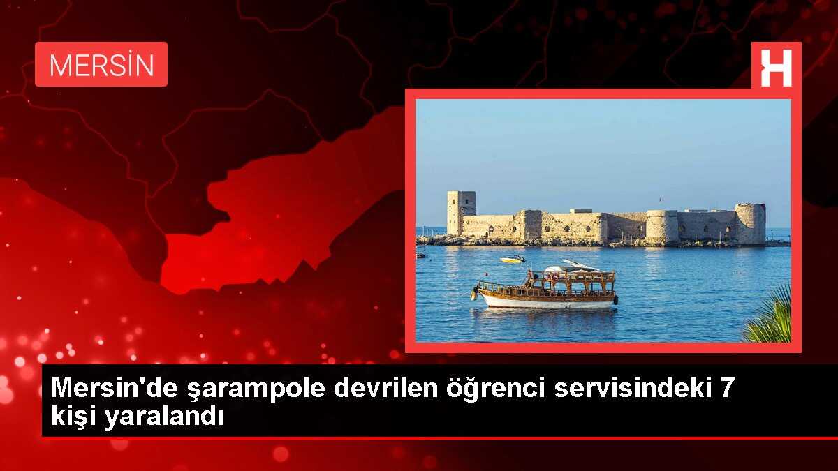 Mersin'de şarampole devrilen öğrenci servisindeki 7 kişi yaralandı