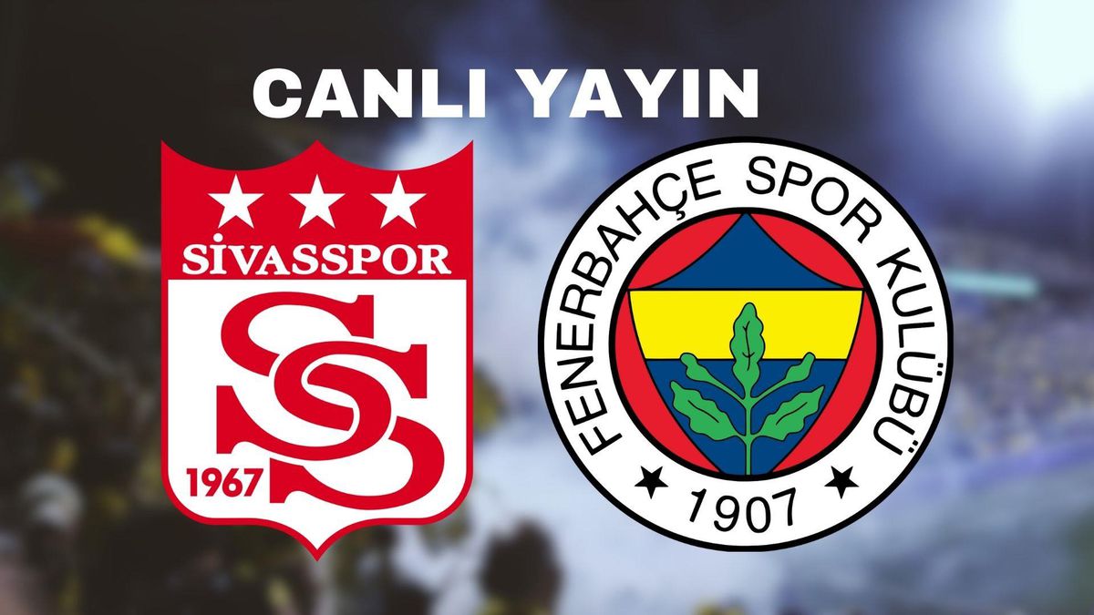 Sivasspor-Fenerbahçe maçı CANLI İZLE! Fenerbahçe maçı şifresiz İZLE! Fenerbahçe-Sivasspor maçı şifresiz İZLE!