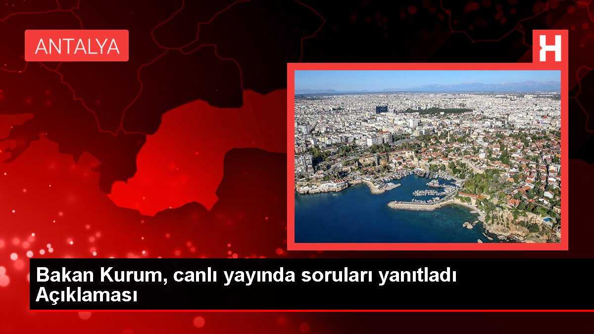 Bakan Kurum, canlı yayında soruları yanıtladı Açıklaması