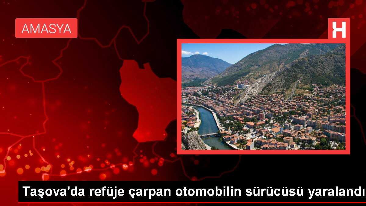 Taşova'da refüje çarpan otomobilin sürücüsü yaralandı