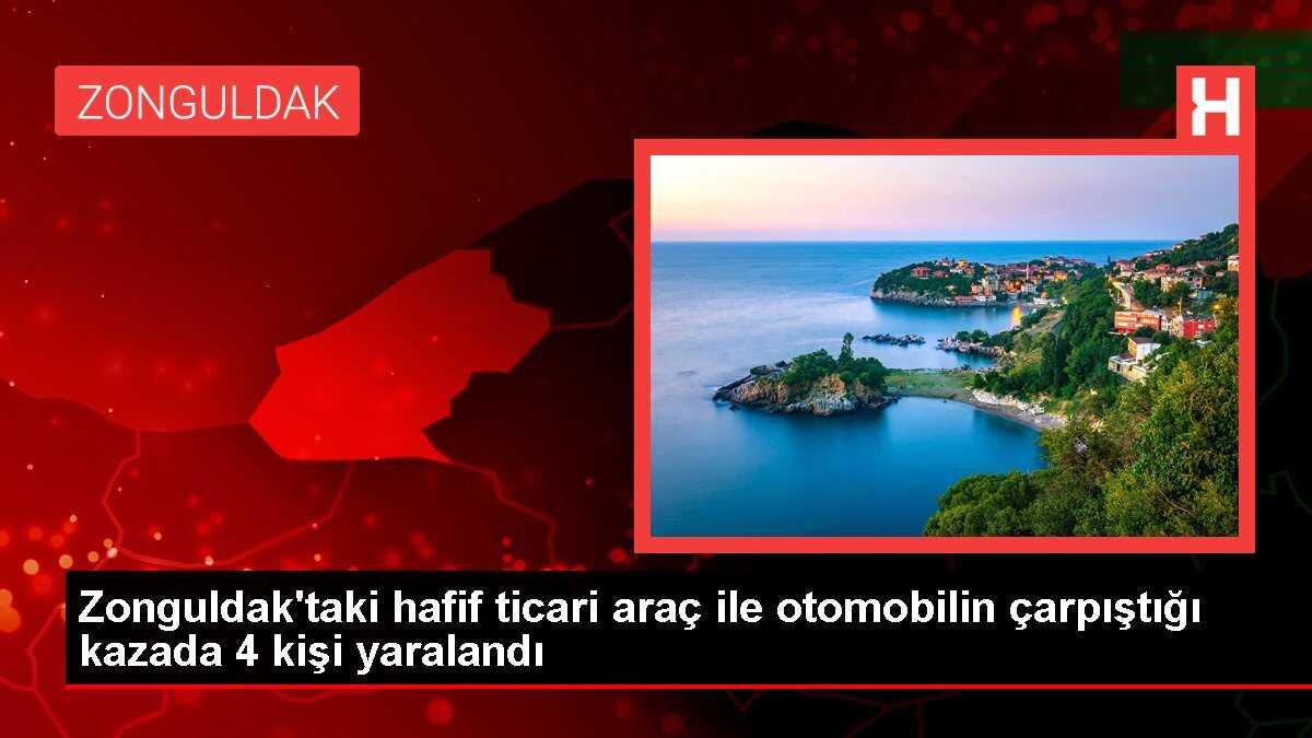 Zonguldak'taki hafif ticari araç ile otomobilin çarpıştığı kazada 4 kişi yaralandı