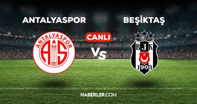 Antalyaspor Beşiktaş maçı kaç kaç, bitti mi? MAÇ SKORU! Antalyaspor Beşiktaş maçı kaç kaç, canlı maç skoru!