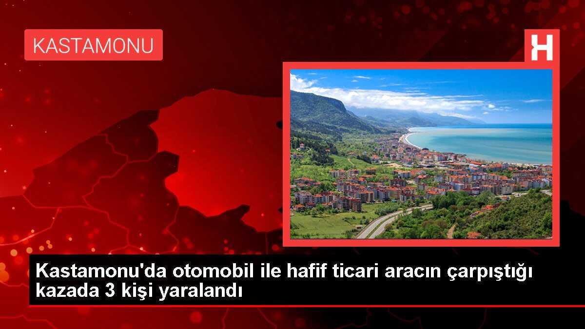 Kastamonu'da otomobil ile hafif ticari aracın çarpıştığı kazada 3 kişi yaralandı