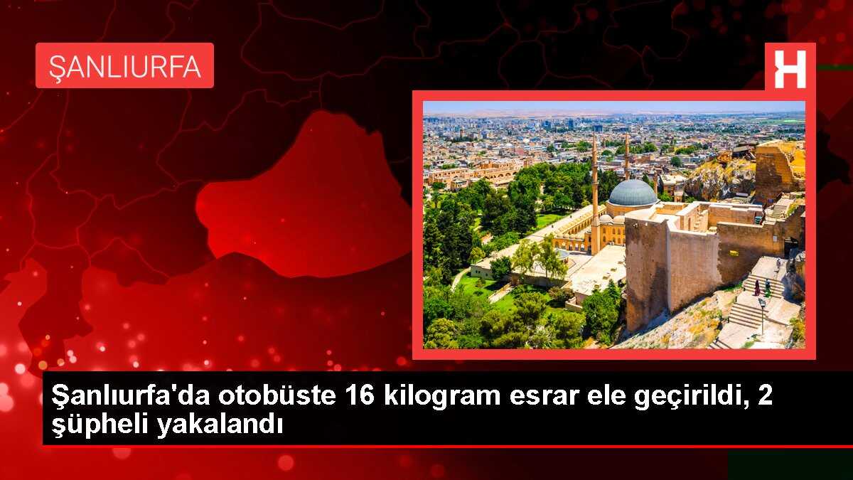 Şanlıurfa'da otobüste 16 kilogram esrar ele geçirildi, 2 şüpheli yakalandı
