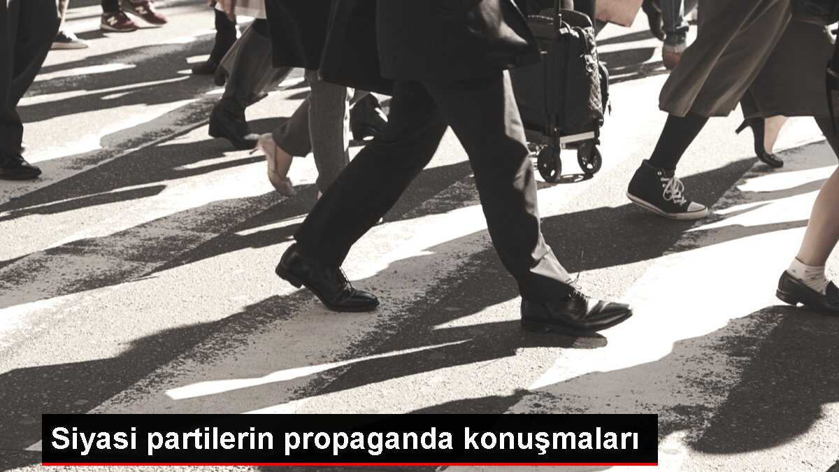 Siyasi partilerin propaganda konuşmaları