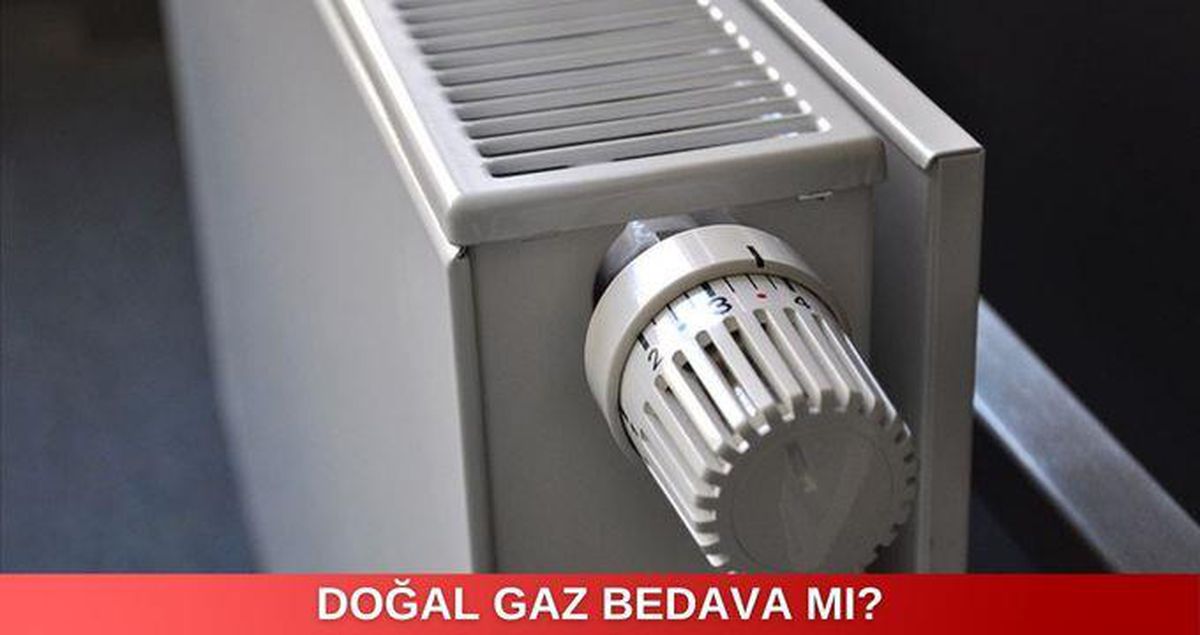Doğalgaz ne zaman bedava? Doğal gaz ücretsiz mi? Bu ay doğalgaz ücretsiz mi?