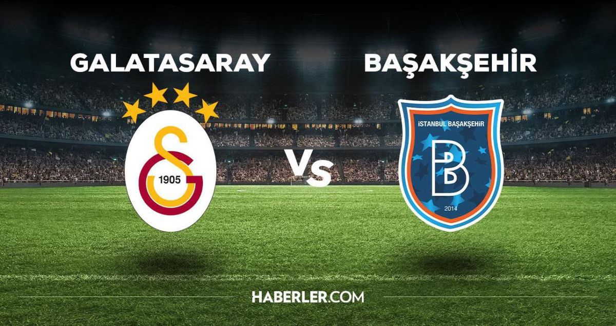 Galatasaray - Başakşehir maçı ne zaman, saat kaçta? Galatasaray - Başakşehir maçı hangi kanalda? GS - Başakşehir maçı canlı izleme linki var mı?