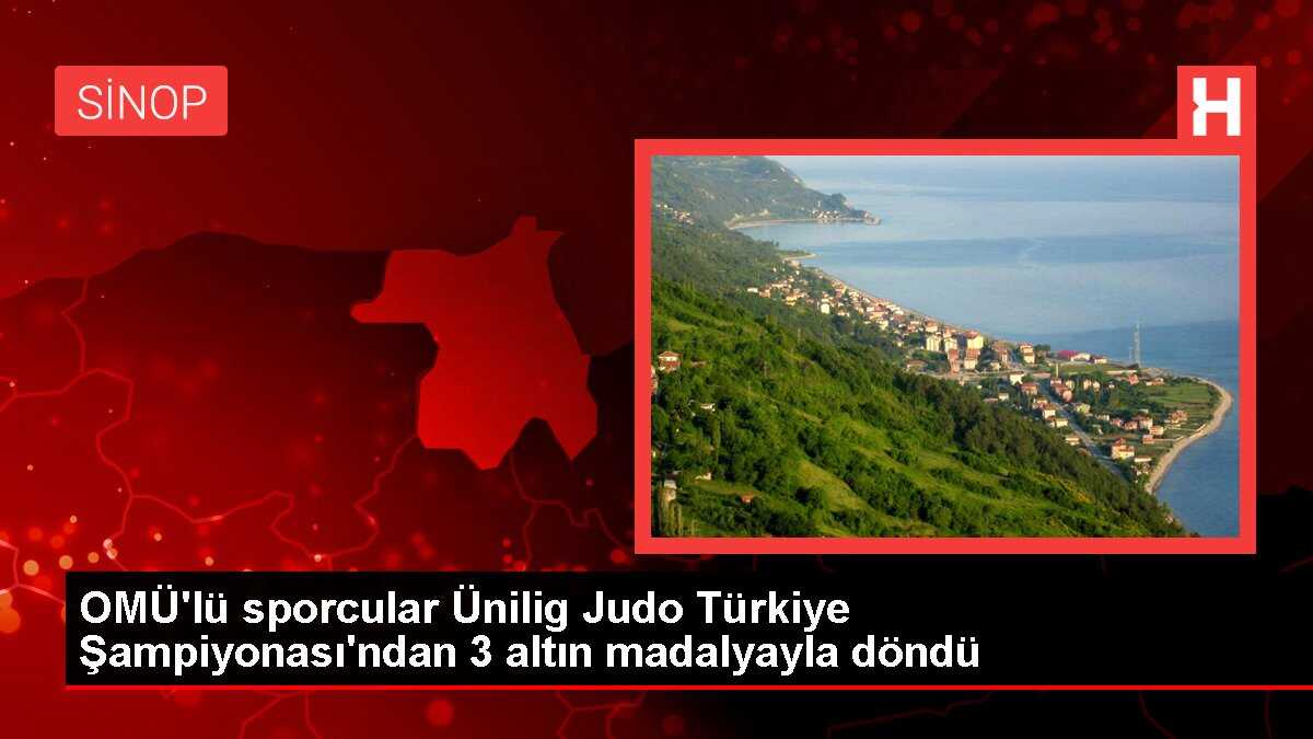 OMÜ'lü sporcular Ünilig Judo Türkiye Şampiyonası'ndan 3 altın madalyayla döndü