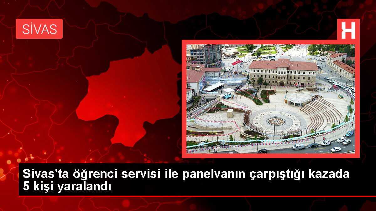 Sivas'ta öğrenci servisi ile panelvanın çarpıştığı kazada 5 kişi yaralandı