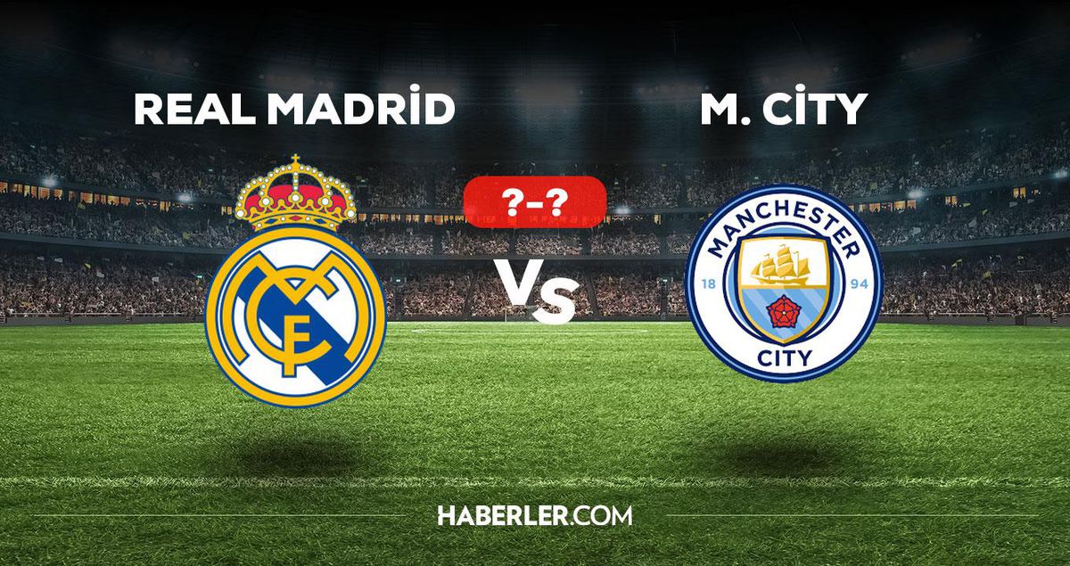 Real Madrid Manchester City maçı kaç kaç, bitti mi? MAÇ SKORU! Real Madrid Manchester City maçı kaç kaç, canlı maç skoru!