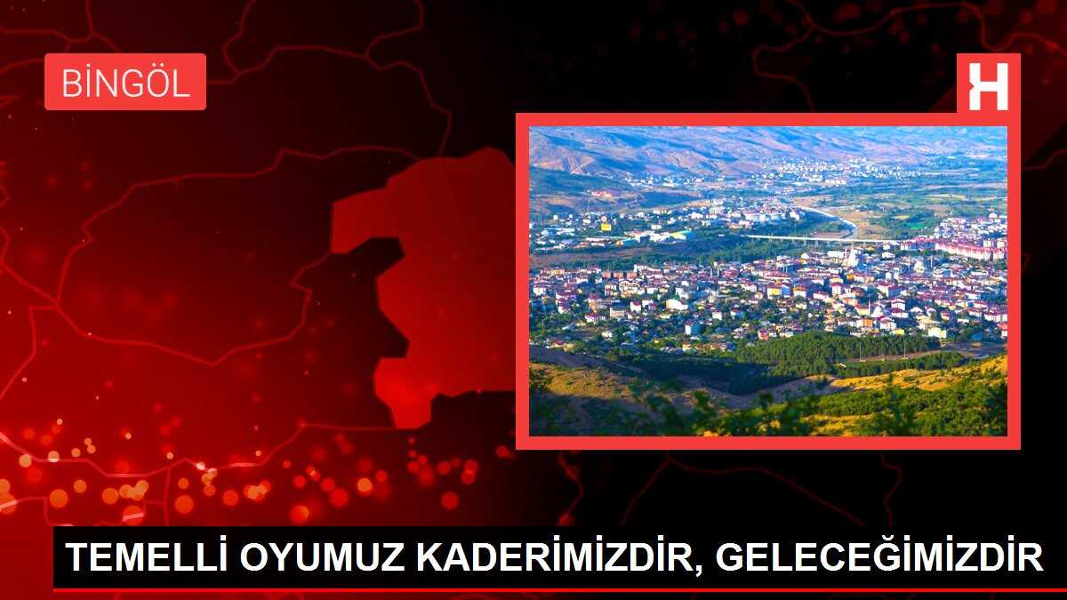 TEMELLİ OYUMUZ KADERİMİZDİR, GELECEĞİMİZDİR