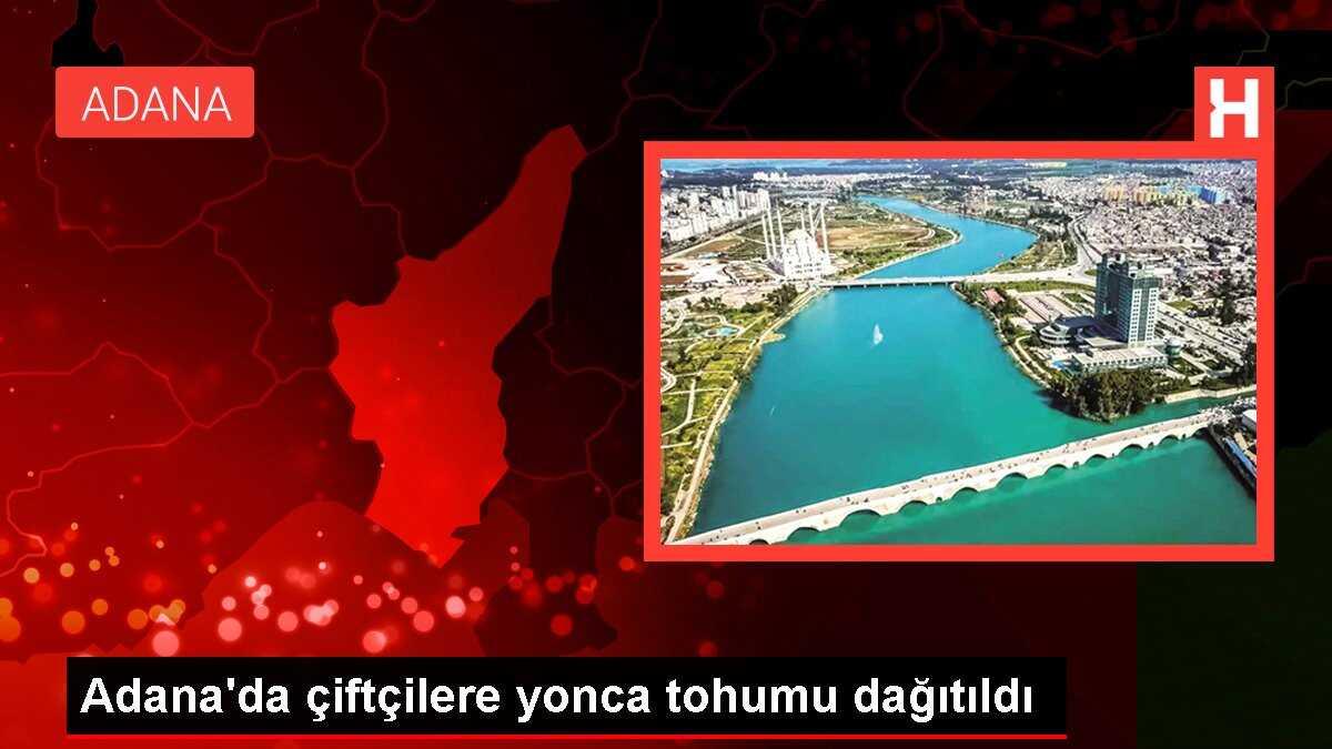 Adana'da çiftçilere yonca tohumu dağıtıldı