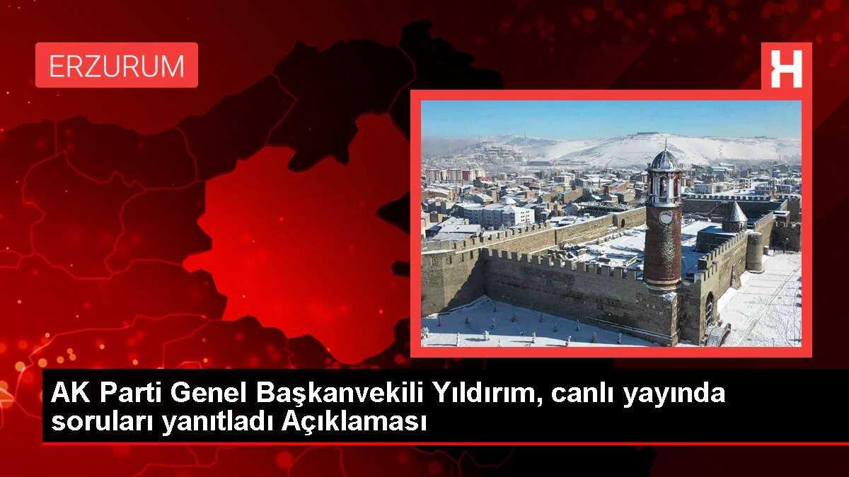 AK Parti Genel Başkanvekili Yıldırım, canlı yayında soruları yanıtladı Açıklaması