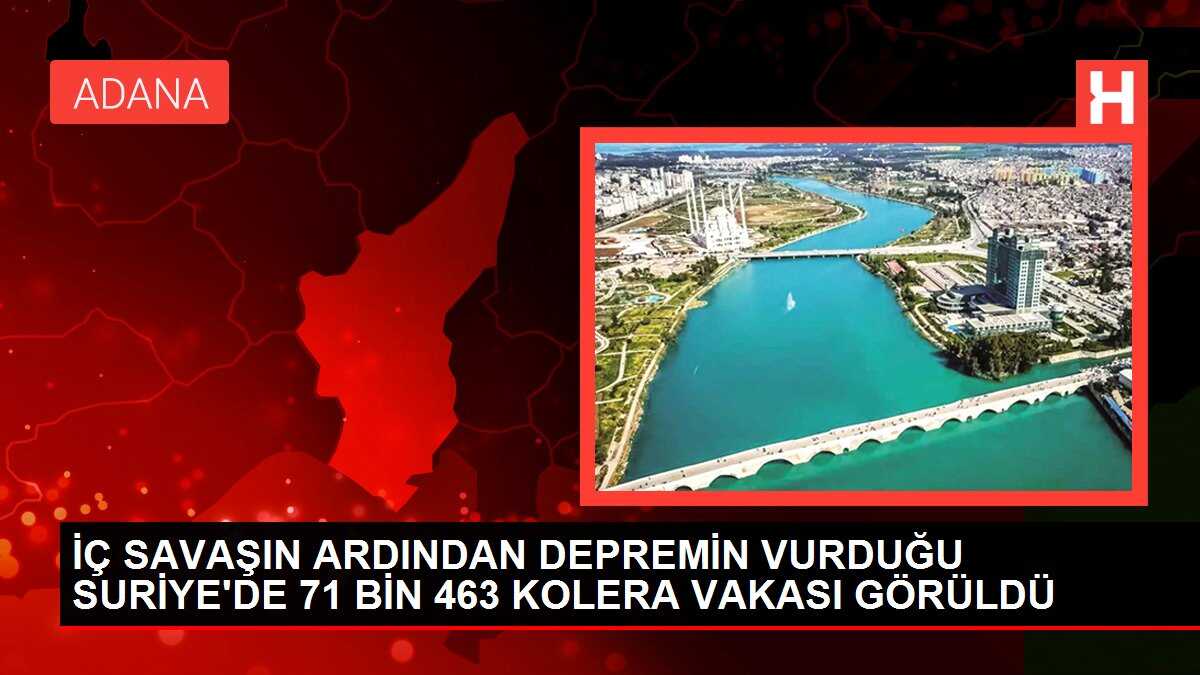 İÇ SAVAŞIN ARDINDAN DEPREMİN VURDUĞU SURİYE'DE 71 BİN 463 KOLERA VAKASI GÖRÜLDÜ