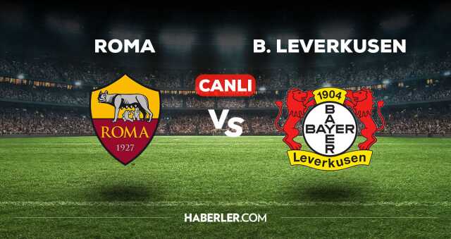 Roma B.Leverkusen maçı kaç kaç, bitti mi? MAÇ SKORU! Roma B.Leverkusen maçı kaç kaç, canlı maç skoru!