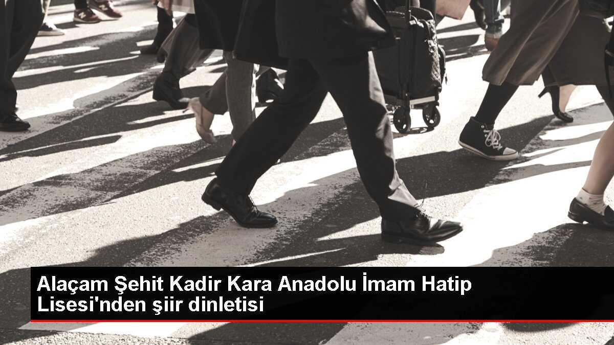 Alaçam Şehit Kadir Kara Anadolu İmam Hatip Lisesi'nden şiir dinletisi