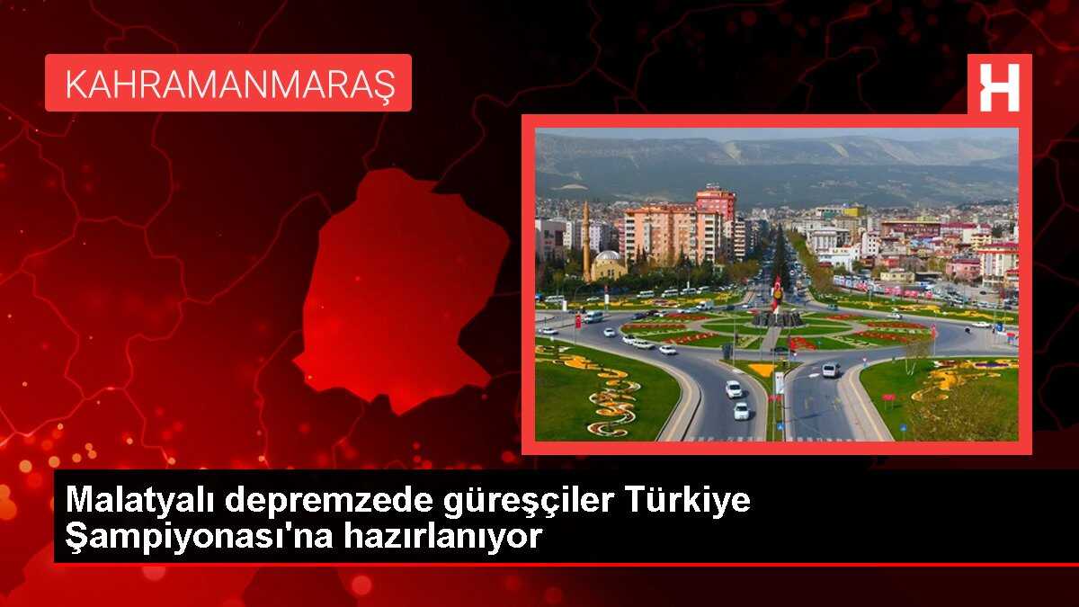 Malatyalı depremzede güreşçiler Türkiye Şampiyonası'na hazırlanıyor