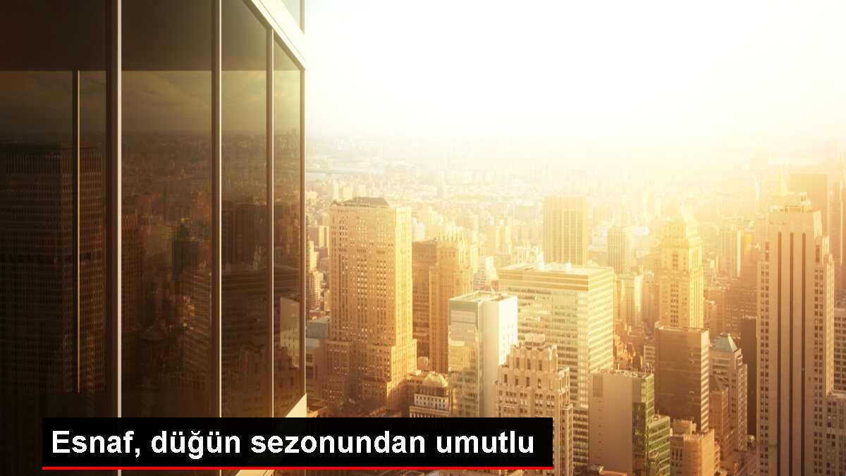 Esnaf, düğün sezonundan umutlu