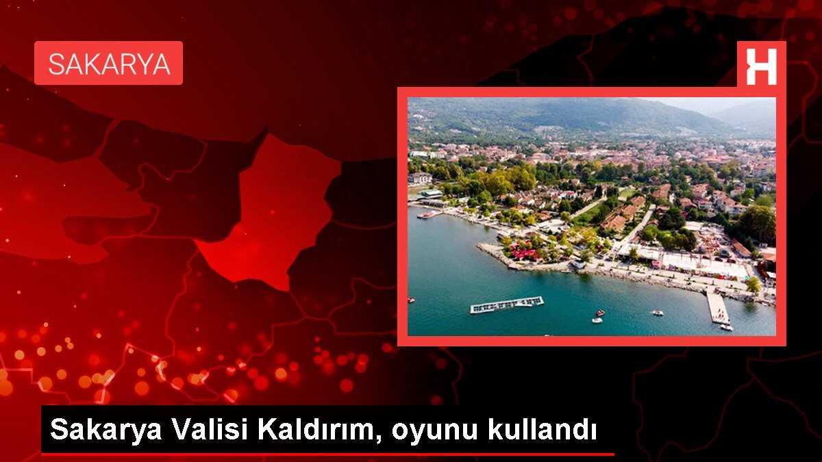 Sakarya Valisi Kaldırım, oyunu kullandı