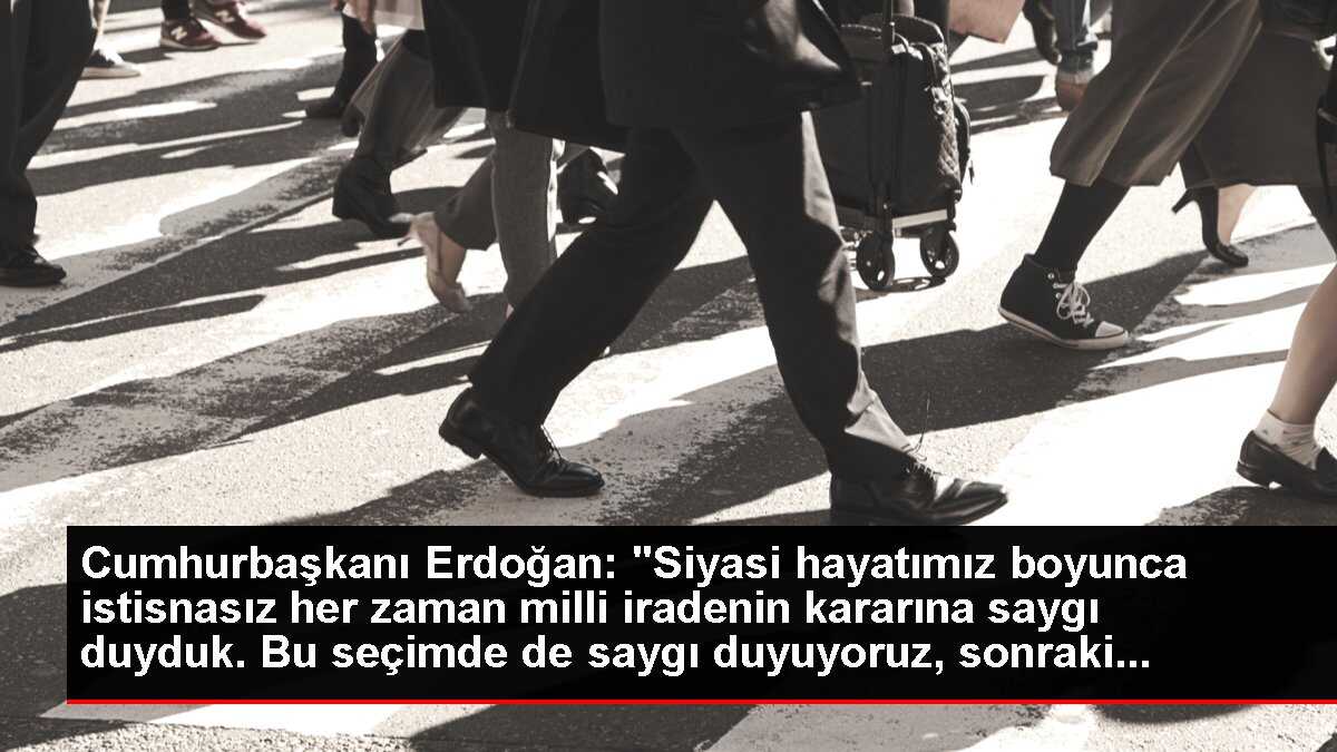 Cumhurbaşkanı Erdoğan: 'Siyasi hayatımız boyunca istisnasız her zaman milli iradenin kararına saygı duyduk. Bu seçimde de saygı duyuyoruz, sonraki...