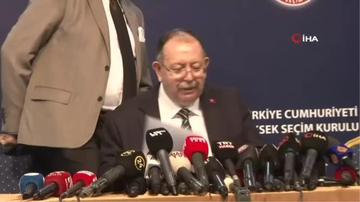YSK Başkanı Yener: '28 Mayıs'ta ikinci tur seçimlerinin yapılmasına kurulumuz tarafından karar verilmiştir'