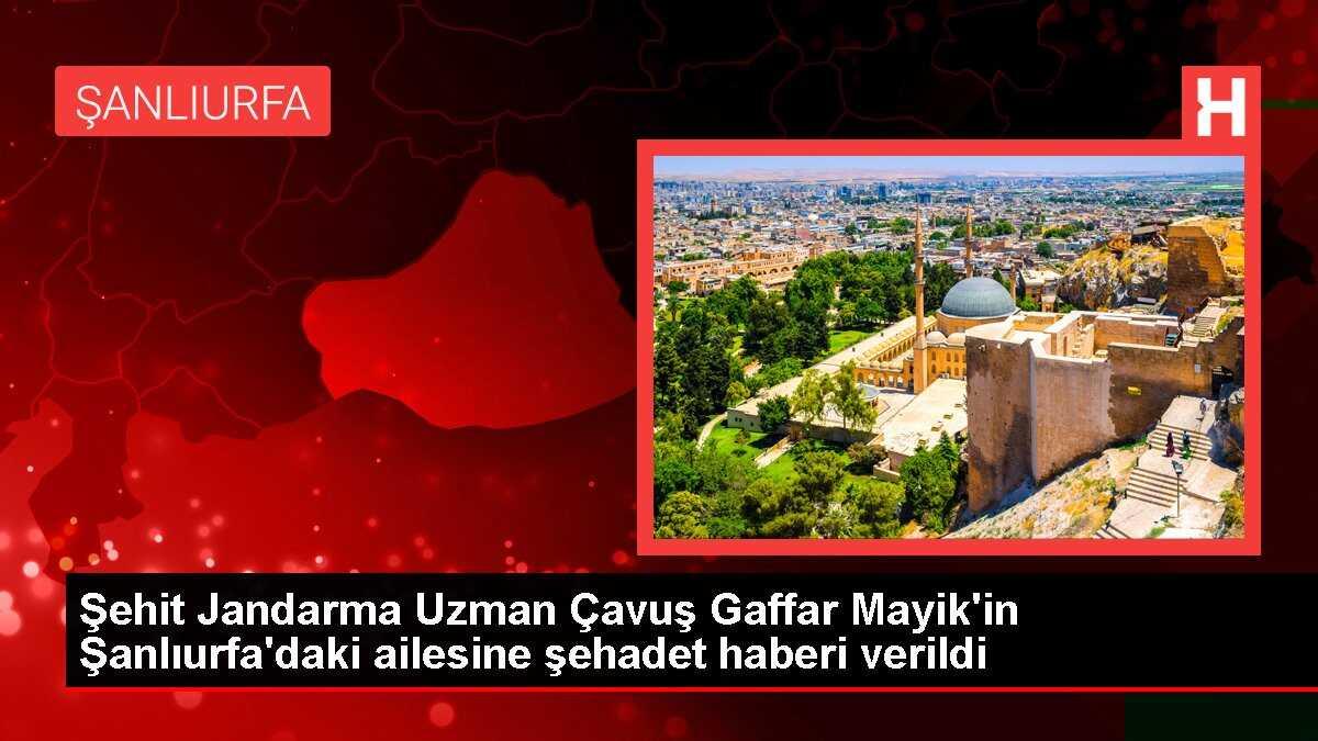 Şehit Jandarma Uzman Çavuş Gaffar Mayik'in Şanlıurfa'daki ailesine şehadet haberi verildi