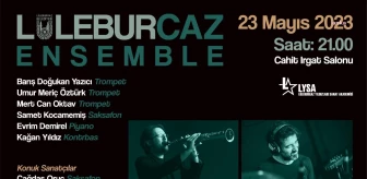 Lüleburgaz Belediyesi'nin düzenlediği LüleburCaz Konserleri'nin 3. etkinliği 23 Mayıs'ta gerçekleşecek
