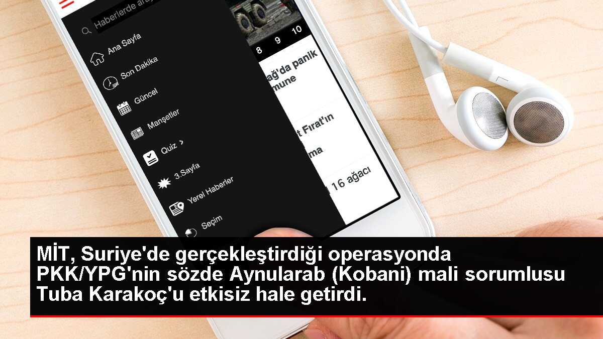 MİT, Suriye'de gerçekleştirdiği operasyonda PKK/YPG'nin sözde Aynularab (Kobani) mali sorumlusu Tuba Karakoç'u etkisiz hale getirdi.